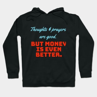 Money is better Hoodie